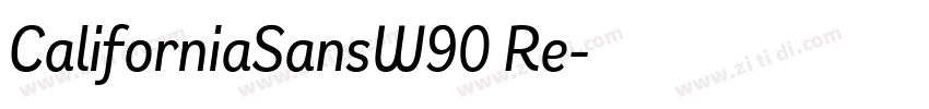 CaliforniaSansW90 Re字体转换 CaliforniaSansW90 Re字体转换
